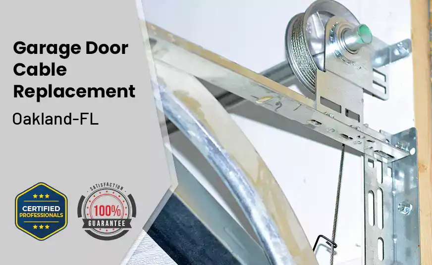 Garage Door Cable Replacement Oakland-FL 