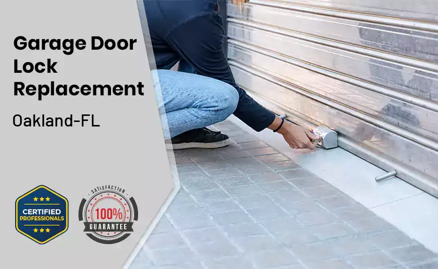 Garage Door Lock Replacement Oakland-FL 