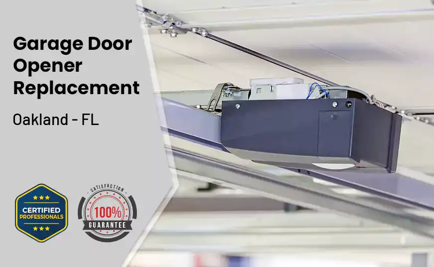 Garage Door Opener Replacement Oakland - FL 