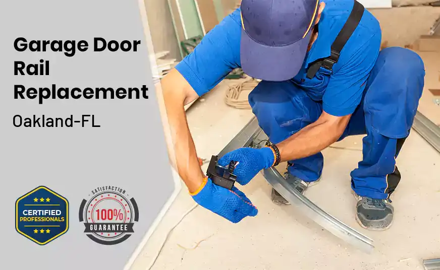Garage Door Rail Replacement Oakland-FL 