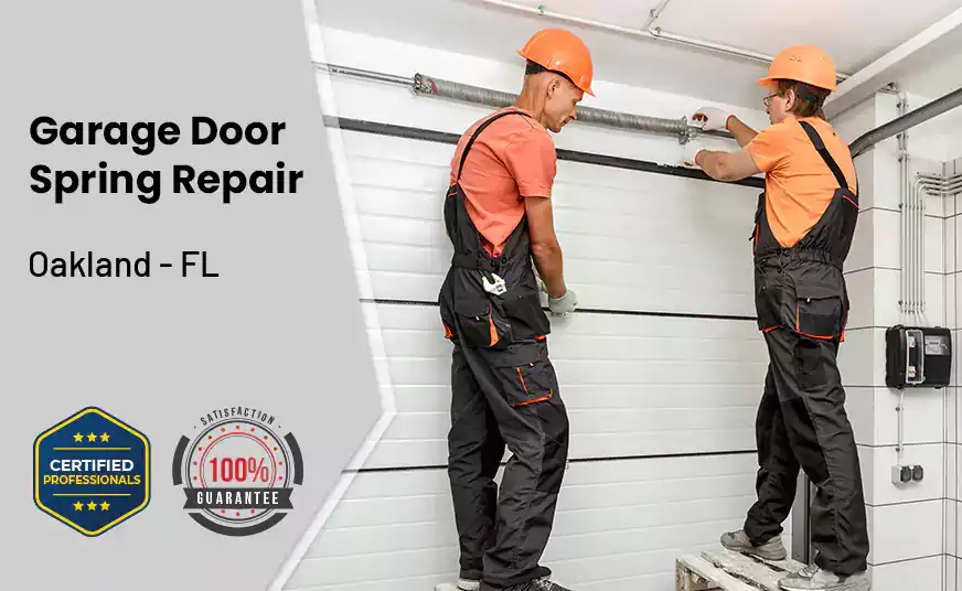 Garage Door Spring Repair Oakland - FL 