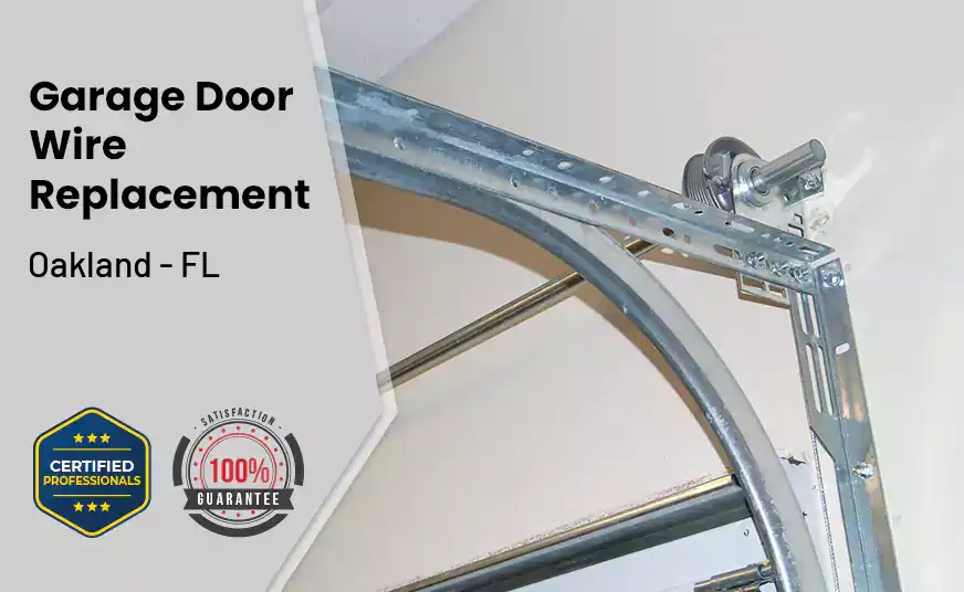 Garage Door Wire Replacement Oakland - FL 