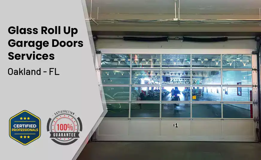 Glass Roll Up Garage Door Oakland - FL 