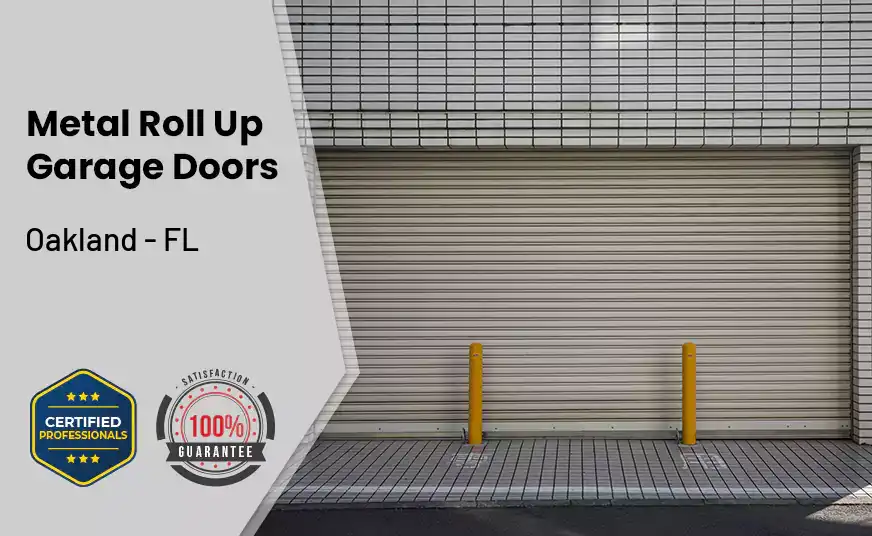 Metal Roll Up Garage Doors Oakland - FL 