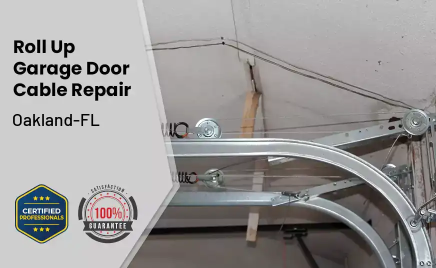 Roll Up Garage Door Cable Repair Oakland-FL 
