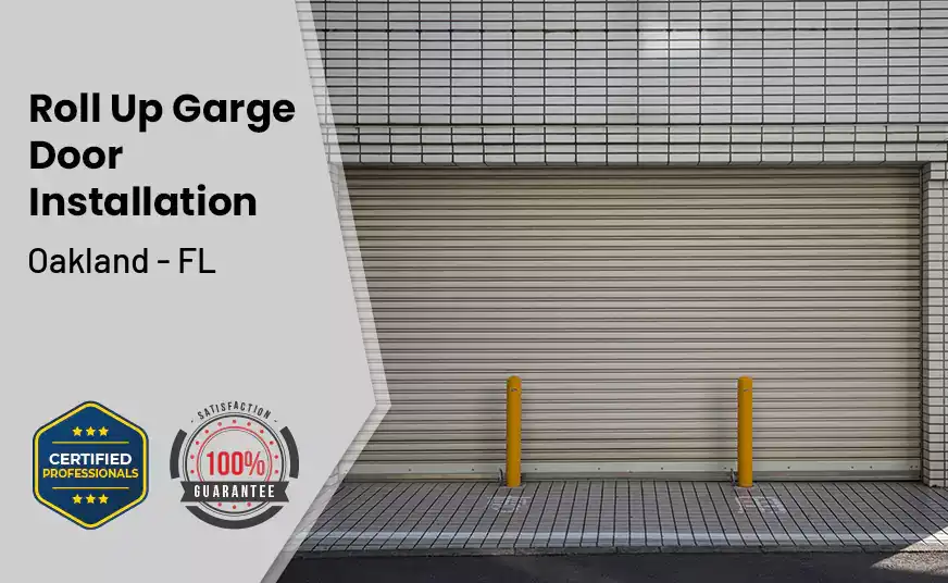 Roll Up Garage Door Installation Oakland - FL 